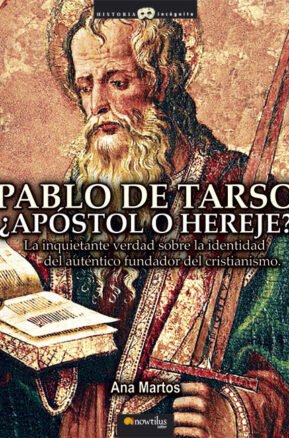 Resumen de Pablo de Tarso, ¿Apóstol O Hereje?