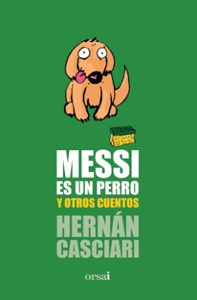 Resumen de Messi es un Perro y Otros Cuentos