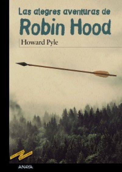 Resumen de Las Alegres Aventuras de Robin Hood