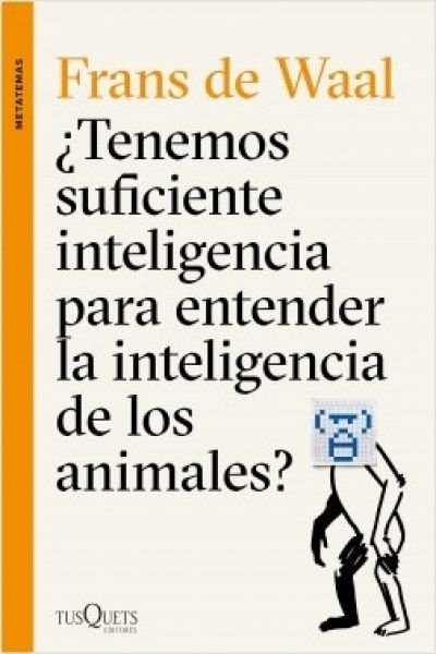 Resumen de ¿Tenemos Suficiente Inteligencia Para Entender la Inteligencia de los Animales?