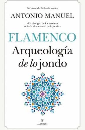 Resumen de Flamenco. Arqueología de Lo Jondo