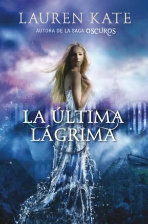 Resumen de La Última Lágrima (Libro 1)