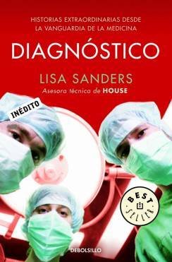 Resumen de Diagnóstico. Historias Extraordinarias Desde la Vanguardia de la Medicina