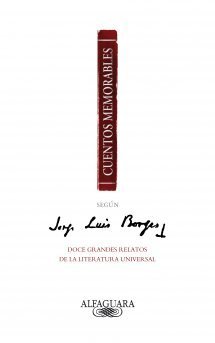 Resumen de Cuentos Memorables Según Jorge Luis Borges