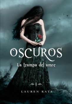 Resumen de Oscuros. La Trampa del Amor