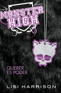 Resumen de Monster High 3. Querer es Poder