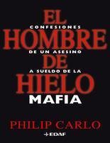 Resumen de El Hombre de Hielo: Confesiones de un Asesino a Sueldo de la Mafia