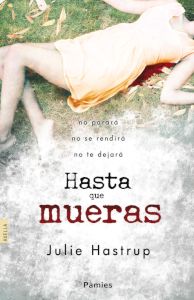 Resumen de Hasta Que Mueras