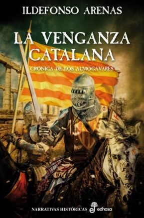 Resumen de La Venganza Catalana. Crónica de los Almogávares