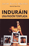 Resumen de Indurain. Una Pasión Templada