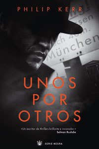 Resumen de Unos por Otros (Bernie Gunther 4)