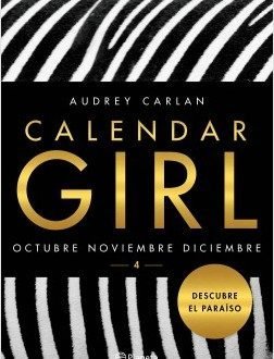 Resumen de Calendar Girl 4. Octubre, Noviembre, Diciembre