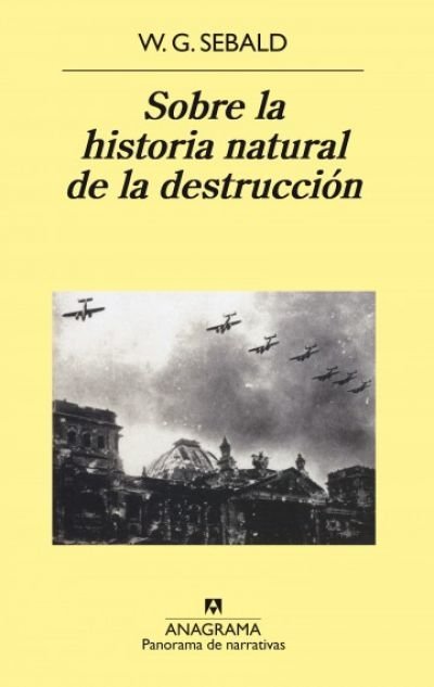 Resumen de Sobre la Historia Natural de la Destrucción