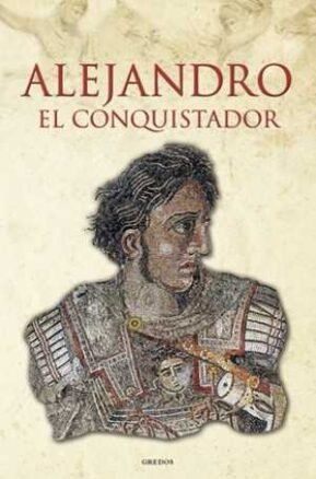 Resumen de Alejandro, el Conquistador