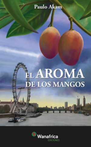 Resumen de El Aroma de los Mangos