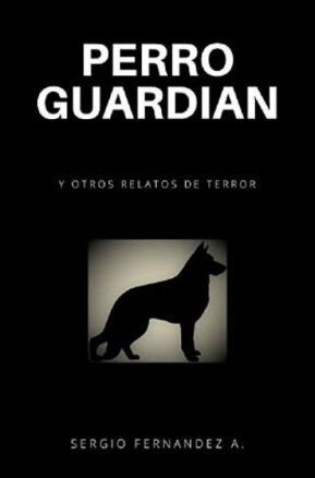 Resumen de Perro Guardián y Otros Relatos de Terror