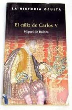 Resumen de El Cáliz de Carlos V