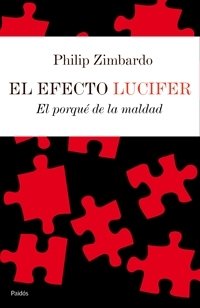 Resumen de El Efecto Lucifer. El Porqué de la Maldad