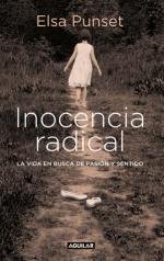 Resumen de Inocencia Radical. La Vida en Busca de Pasión y Sentido