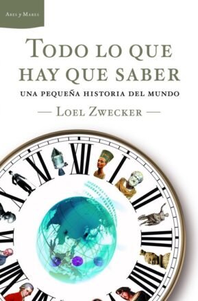 Resumen de Todo Lo Que Hay Que Saber. Una Pequeña Historia del Mundo