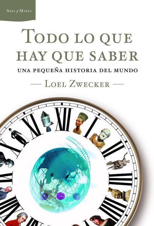 Resumen de Todo Lo Que Hay Que Saber. Una Pequeña Historia del Mundo