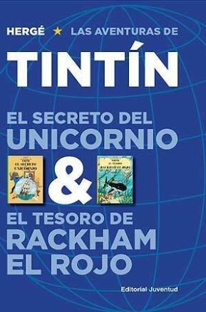 Resumen de El Secreto del Unicornio & el Tesoro de Rackham el Rojo. Las Aventuras de Tintín