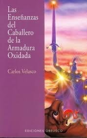 Resumen de Las Enseñanzas del Caballero Armadura Oxidada