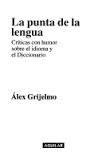 Resumen de La Punta de la Lengua. Críticas con Humor Sobre el Idioma y el Diccionario