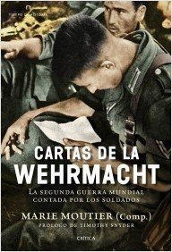 Resumen de Cartas de la Wehrmacht. La Segunda Guerra Mundial Contada por los Soldados