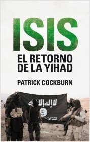 Resumen de Isis. El Retorno de la Yihad