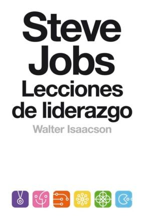 Resumen de Steve Jobs. Lecciones de Liderazgo