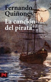 Resumen de La Canción del Pirata. Vida y Embarques del Bribón Cantueso