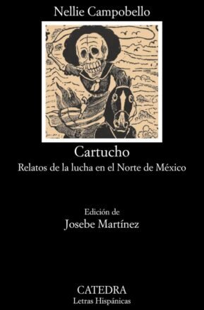 Resumen de Cartucho. Relatos de la Lucha en el Norte de México