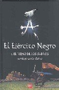 Resumen de El Ejercito Negro. I: El Reino de los Sueños