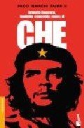 Resumen de Ernesto Guevara: También Conocido Como el Che