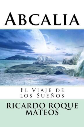 Resumen de Abcalia: El Viaje de los Sueños