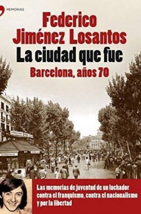 Resumen de La Ciudad Que Fue: Barcelona, Años 70