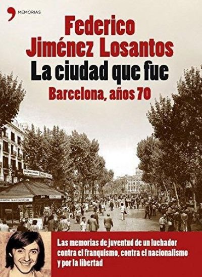 Resumen de La Ciudad Que Fue: Barcelona, Años 70