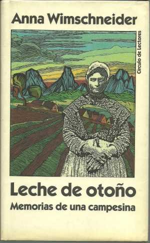 Resumen de Leche de Otoño. Memorias de una Campesina