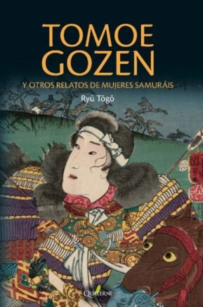 Resumen de Tomoe Gozen y Otros Relatos de Mujeres Samuráis