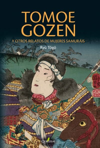 Resumen de Tomoe Gozen y Otros Relatos de Mujeres Samuráis