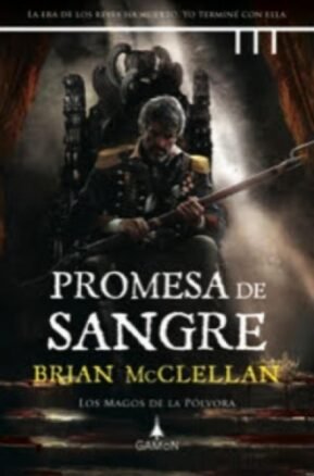 Resumen de Promesa de Sangre (Saga los Magos de la Polvora 1)