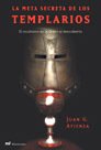 Resumen de La Meta Secreta de los Templarios. El Ocultismo de la Orden Al Descubierto