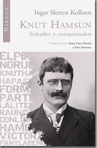 Resumen de Knut Hamsun. Conquistador y Soñador