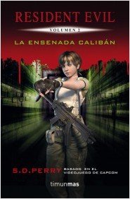 Resumen de Resident Evil Volumen 2. La Ensenada Calibán