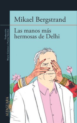 Resumen de Las Manos Más Hermosas de Delhi