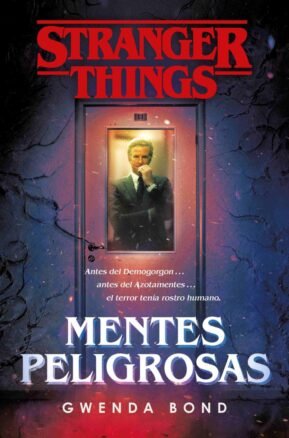 Resumen de Stranger Things: Mentes Peligrosas