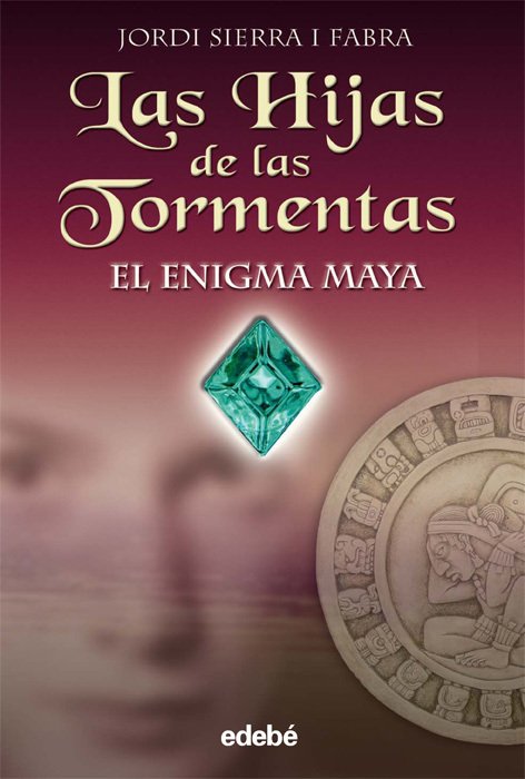 Resumen de Las Hijas de las Tormentas. El Enigma Maya