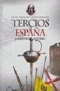 Resumen de Tercios de España. La Infantería Legendaria