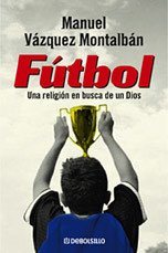 Resumen de Fútbol. Una Religión en Busca de un Dios